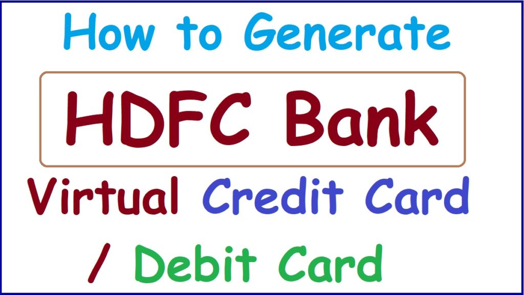 How To Generate Hdfc Virtual Credit Card Virtual Debit Card Apply 6382