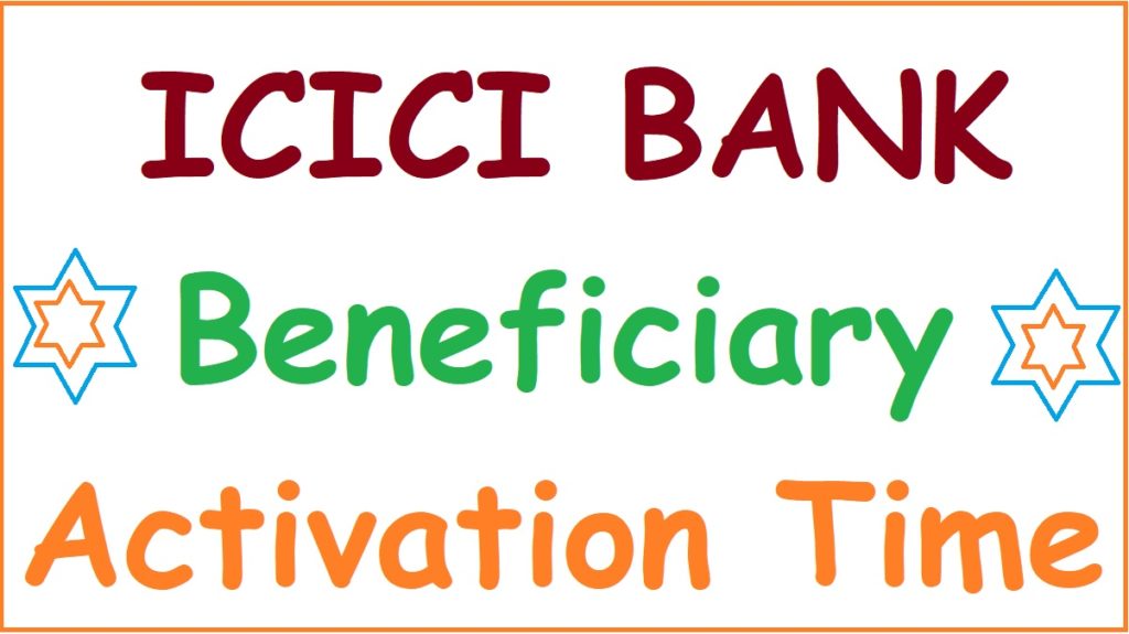 icici-beneficiary-activation-time