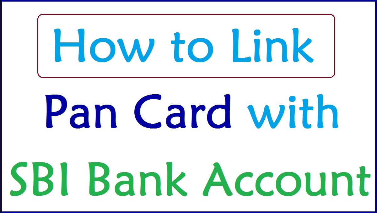 sbi-pan-card-link-how-to-link-pan-card-with-sbi-bank-account