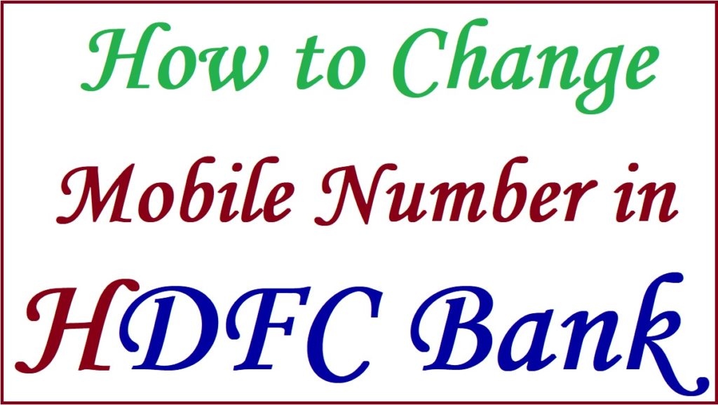 how to change mobile number in hdfc bank