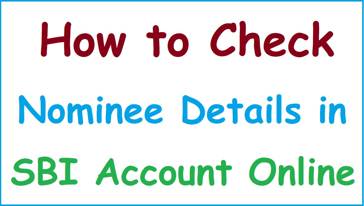 How To Check Nominee Details In SBI Account Online