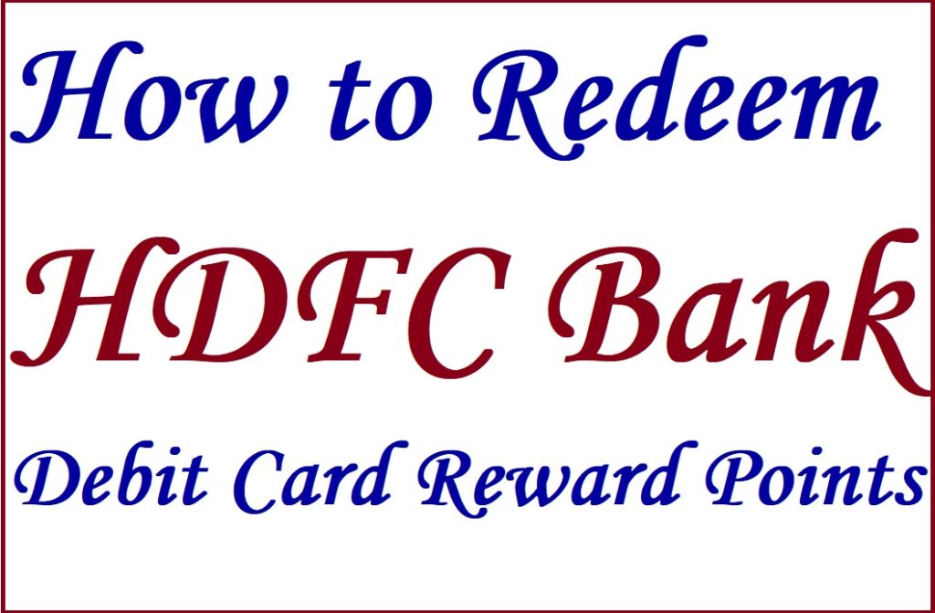 How to Redeem HDFC Debit Card Reward Points