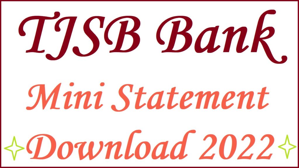 TJSB Bank Mini Statement Download 2022