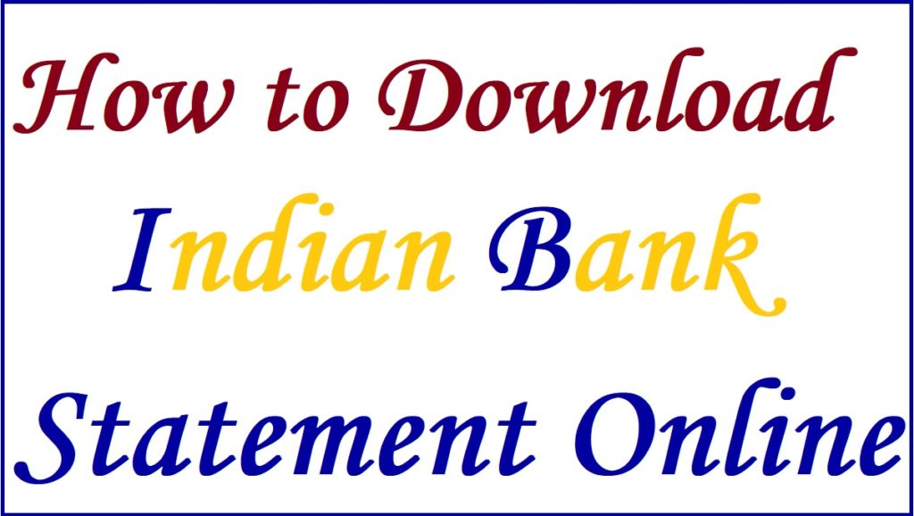 How to Download Indian Bank Statement Online