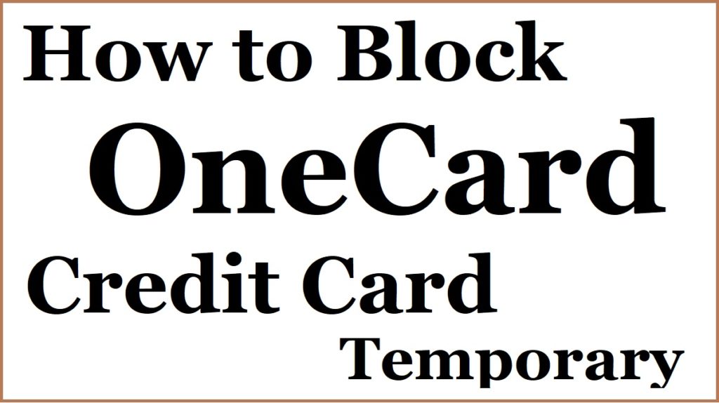 How to Block OneCard Credit Card