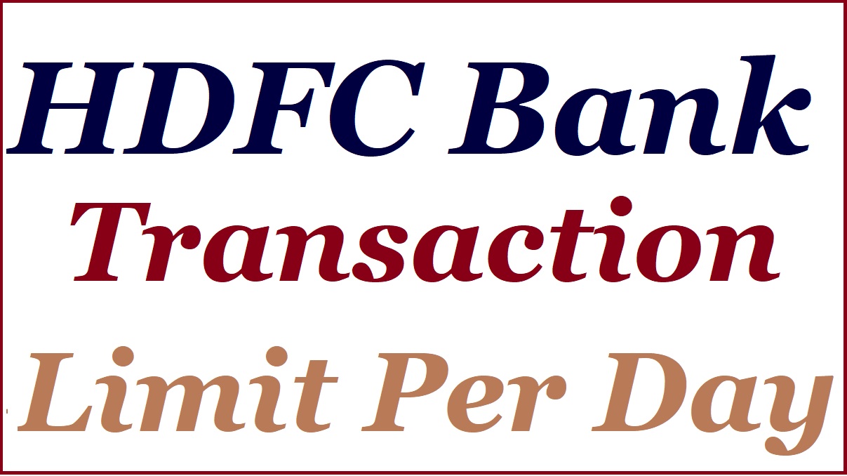 hdfc-transaction-limit-hdfc-bank-online-transaction-limit-per-day