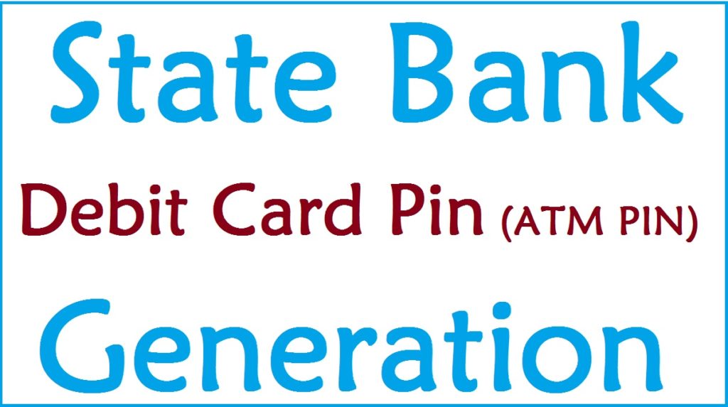 SBI Debit Card Pin Generation Online