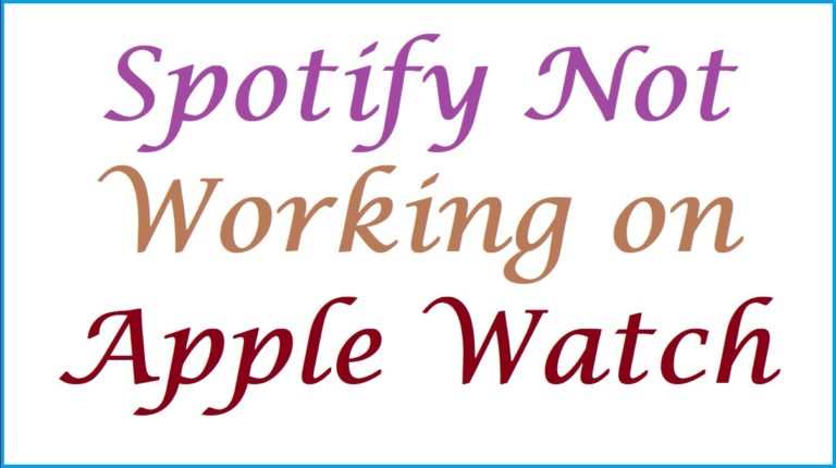Spotify Not Working on Apple Watch 8, 7, SE, How to Fix it Now