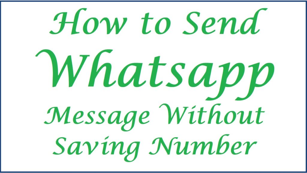 How to Send Whatsapp Message Without Saving Number