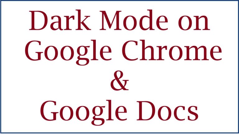 Force Dark Mode on Google Chrome, Dark Mode on Google Docs