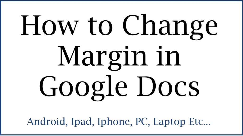 How To Change Margin In Google Docs Mobile