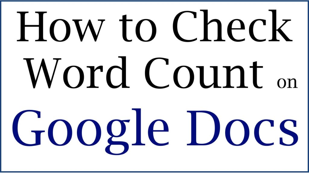 How to Check Word Count on Google Docs