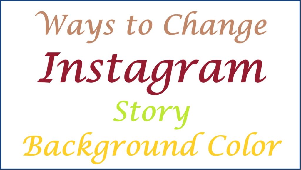 How to Change Background Colour in Instagram Story