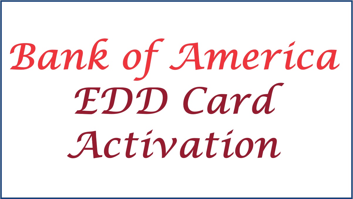 activate my edd bank of america card