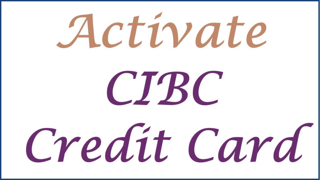 How to Activate CIBC Credit Card